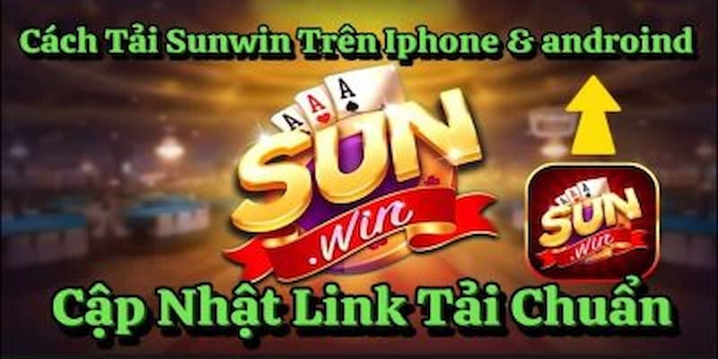 Tải ngay app sunwin về Android